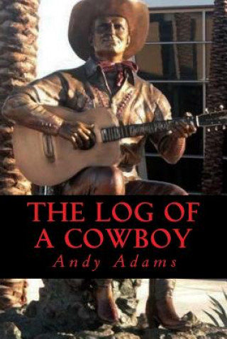 Book The Log of a Cowboy Andy Adams