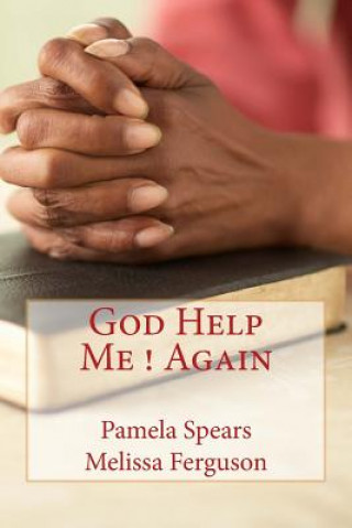 Carte God Help Me Again Pamela Spears