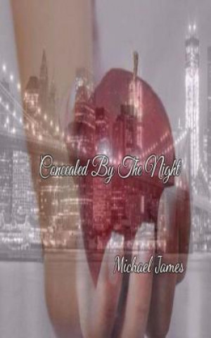Kniha Concealed By The Night Michael James