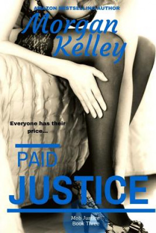 Kniha Paid Justice Morgan Kelley