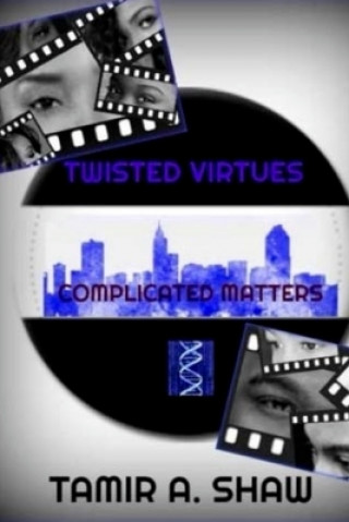 Kniha Twisted Virtues: Complicated Matters Tamir a Shaw