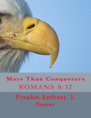 Book More Than Conquerors Anthony J Sasser