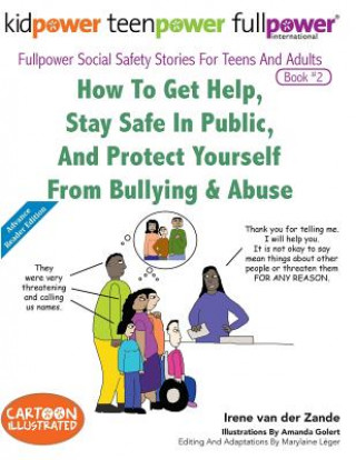 Carte How to Get Help, Stay Safe in Public, and Protect Yourself from Bullying & Abuse Irene Van der Zande