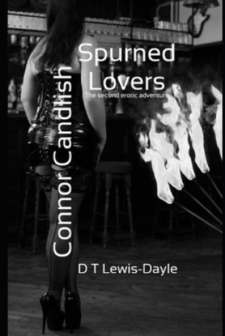 Kniha Connor Candlish; Spurned Lovers MR D T Lewis-Dayle