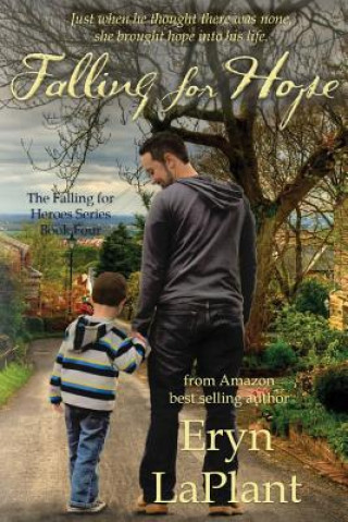 Knjiga Falling for Hope Eryn Laplant