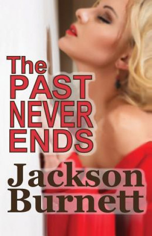 Knjiga The Past Never Ends Jackson Burnett