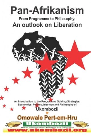 Buch Pan-Afrikanism: From Programme to Philosophy: An outlook on Liberation www.pascf.org Omowale Ru Pert-Em-Hru