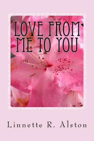 Kniha Love From Me To You: Collection of Poetry Linnette Alston