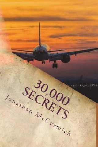 Knjiga 30,000 Secrets: A J Team Novel Jonathan McCormick