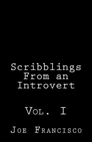 Könyv Scribblings From an Introvert Joe Francisco