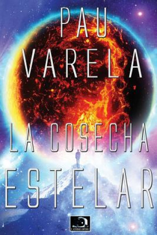 Buch La Cosecha Estelar Pau Varela