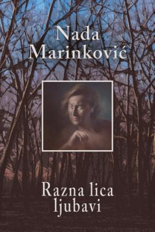Kniha Razna Lica Ljubavi Nada Marinkovic