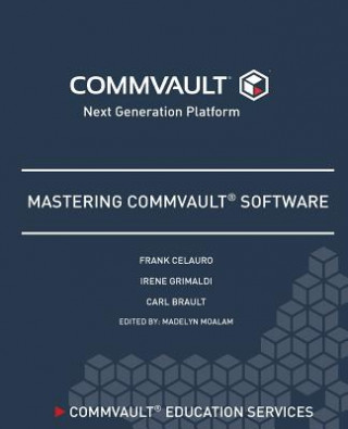 Kniha Mastering Commvault Software Frank H Celauro