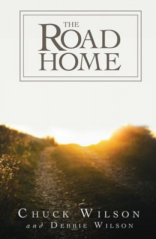 Kniha The Road Home Chuck Wilson