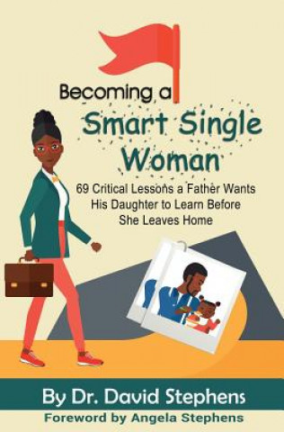 Книга Becoming a Smart Single Woman Dr David F Stephens