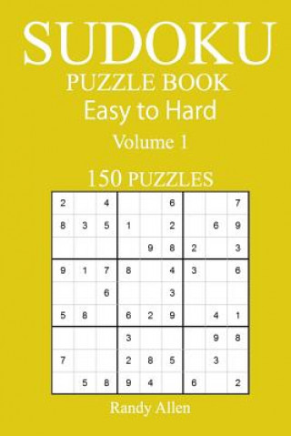 Carte 150 Easy to Hard Sudoku Puzzle Book Randy Allen