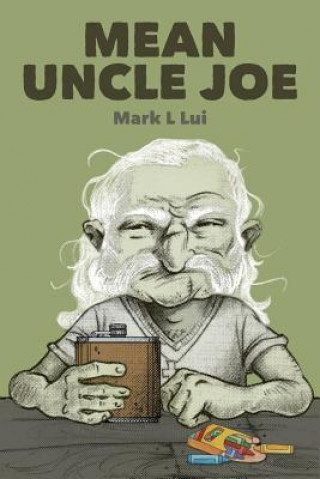 Knjiga Mean Uncle Joe Mark L Lui