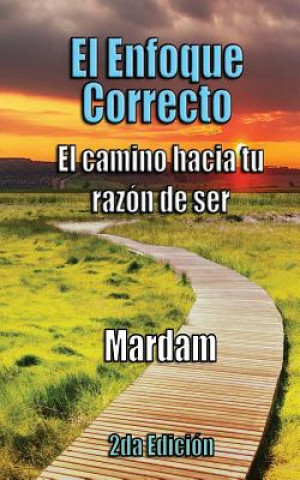 Libro El Enfoque Correcto Mardam