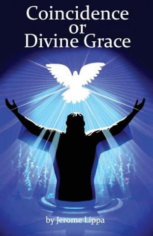 Carte Coincidence or Divine Grace Jerome Lippa
