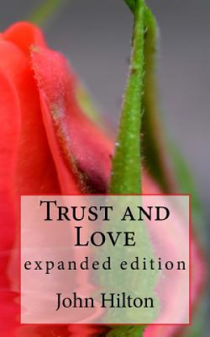 Kniha Trust and Love John Hilton