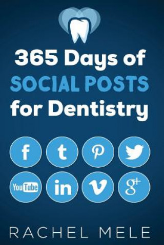 Kniha 365 Days of Social Posts for Dentistry Rachel Mele