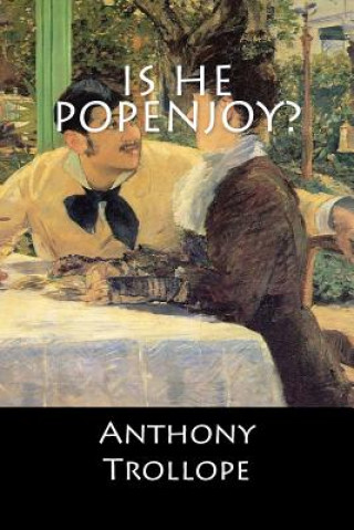 Knjiga Is He Popenjoy? Anthony Trollope