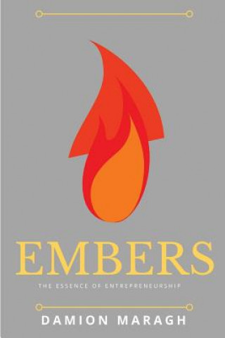 Kniha Embers: The Essence of Entrepreneurship Damion Maragh