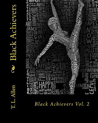 Könyv Black Achievers: Vol. 2 T L Allen