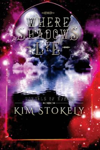 Kniha Where Shadows Lie Kim Stokely