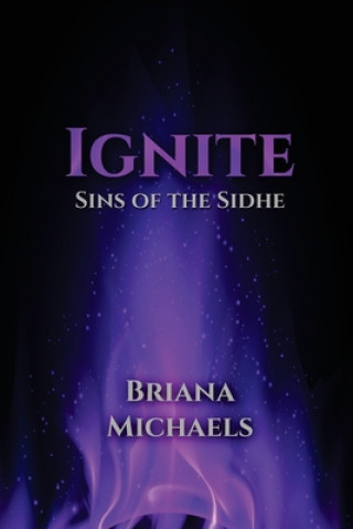 Knjiga Ignite Briana Michaels