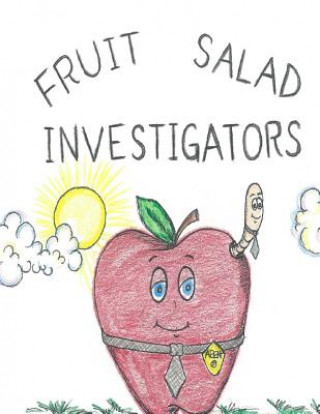 Kniha Fruit Salad Investigators Jordan Scott Nye