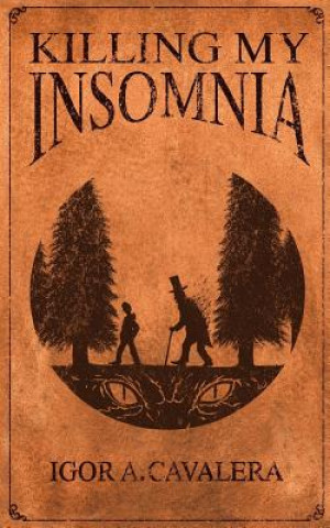Knjiga Killing My Insomnia Igor a Cavalera