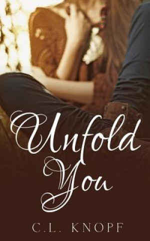 Kniha Unfold You C L Knopf