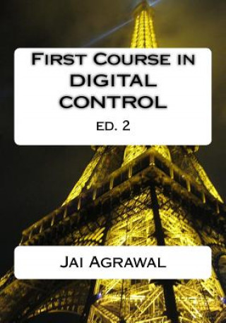 Carte First Course in Digital Control: USING MATLAB/SIMULINK and TI 320C6713 DSP Jai P Agrawal