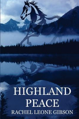 Kniha Highland Peace Rachel Leone Gibson