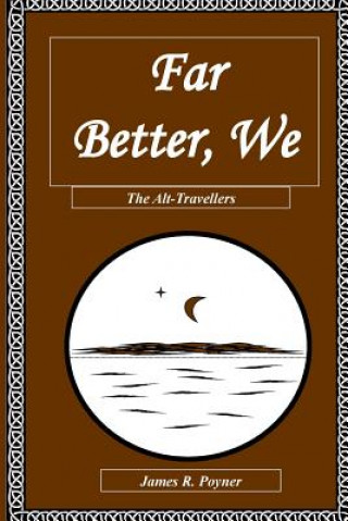 Książka Far Better, We MR James R Poyner