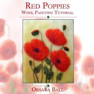 Książka Wool Painting Tutorial Red Poppies Oksana Ball