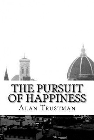 Knjiga The Pursuit of Happiness: a novel by 3052 Alan Trustman