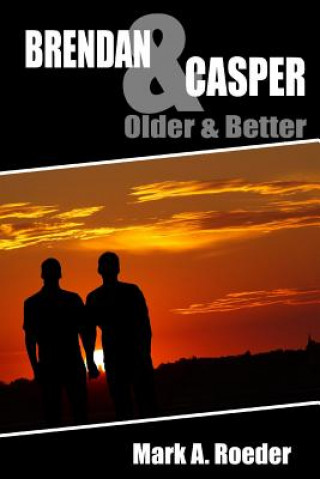 Carte Brendan & Casper: Older & Better Mark A Roeder