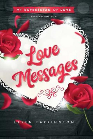 Carte Love Messages: My Expressions of Love Karen Farrington
