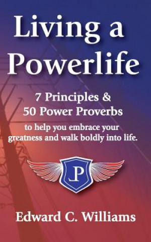 Kniha Living a PowerLife: Messages of Help, Healing and Hope Edward C Williams