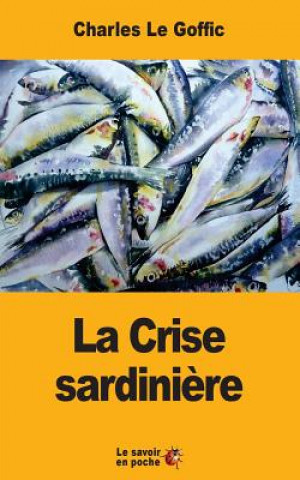 Kniha La Crise sardini?re Charles Le Goffic
