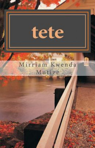 Kniha Tete Mrs Mirriam Kwenda Mutize Mkm