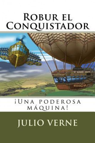 Carte Robur el Conquistador (Spanish) Edition Julio Verne