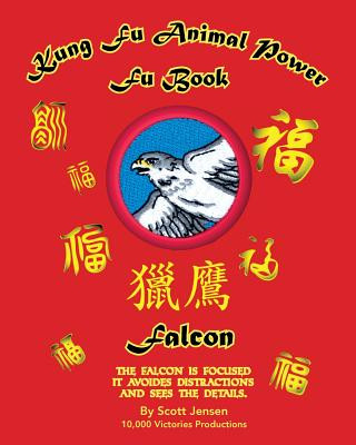 Könyv Kung Fu Animal Power Fu Book Falcon Scott Jensen