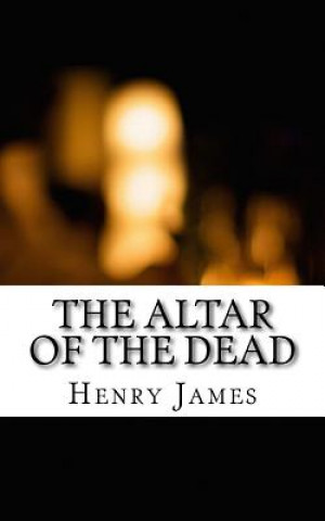 Knjiga The Altar of the Dead Henry James