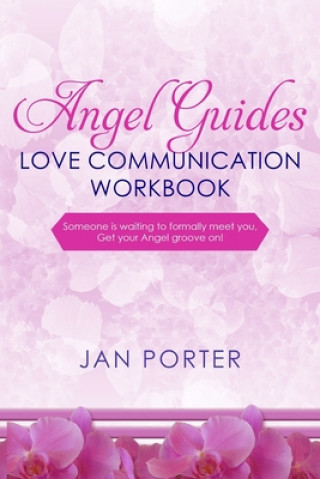 Carte Angel Guides, love communication Workbook Jan Porter