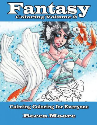 Carte Fantasy Coloring Volume 2: Calming Coloring for Everyone Becca Moore