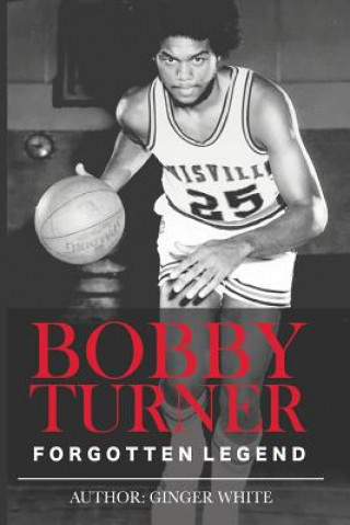 Carte Bobby Turner: Forgotten Legend Ginger White