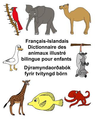 Könyv Français-Islandais Dictionnaire des animaux illustré bilingue pour enfants Dýramyndaor?abók fyrir tvítyngd börn Richard Carlson Jr